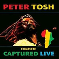 Peter Tosh - Complete Captured Live альбом
