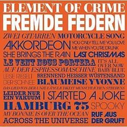 Element Of Crime - Fremde Federn альбом