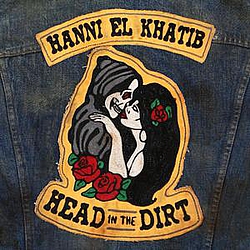 Hanni El Khatib - Head In The Dirt album