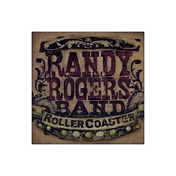 The Randy Rogers Band - Rollercoaster альбом