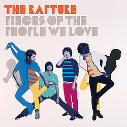 The Rapture - Pieces of the People We Love album