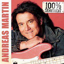 Andreas Martin - 100% Sehnsucht альбом