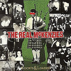 The Real McKenzies - Loch&#039;d &amp; Loaded album