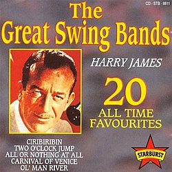 Harry James - The Great Swing Bands - 20 All Time Favourites album