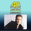 Emmanuel - 40 Artistas Y Sus Super Exitos album