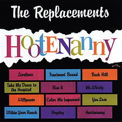 The Replacements - Hootenanny альбом