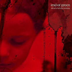 End Of Green - Dead End Dreaming album