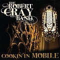 The Robert Cray Band - Cookin&#039; In Mobile album