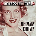 Rosemary Clooney - 16 Biggest Hits альбом