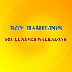 Roy Hamilton - You&#039;ll Never Walk Alone album
