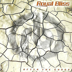 Royal Bliss - After the Chaos album