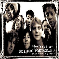 Poi Dog Pondering - The Best of Poi Dog Pondering (The Austin Years) альбом