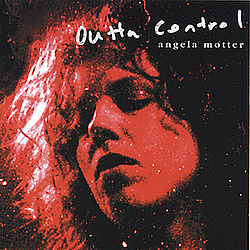 Angela Motter - Outta Control album