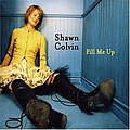 Shawn Colvin - Fill Me Up album