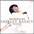 Shirley Bassey - Shirley Bassey - The Greatest Hits album