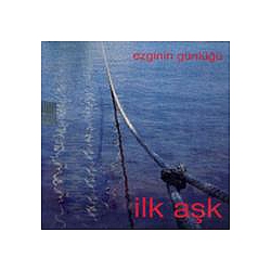 Ezginin Günlüğü - Ä°lk AÅk альбом