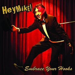 HeyMike! - Embrace Your Hooks album