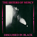 The Sisters of Mercy - Disguised in Black album