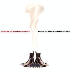 The Smithereens - Blown To Smithereens: The Best Of The Smithereens альбом