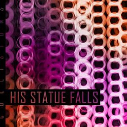His Statue Falls - Collisions album