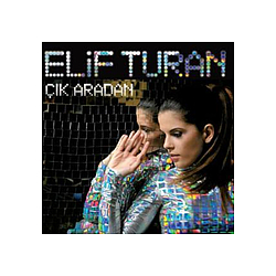 Elif Turan - ÃÄ±k Aradan альбом
