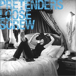 The Pretenders - Loose Screw album
