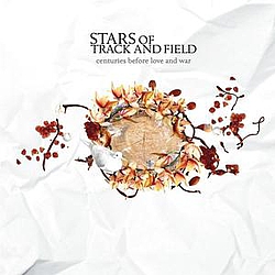 Stars of Track and Field - Centuries Before Love and War альбом
