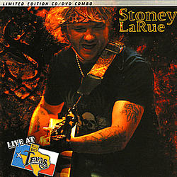 Stoney Larue - Live At Billy Bob&#039;s Texas album