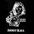Ahmet Kaya - Aglama Bebegim альбом