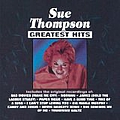 Sue Thompson - Sue Thompson - Greatest Hits альбом