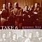 Take 6 - Take 6 - The Greatest Hits album