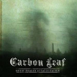Carbon Leaf - Ghost Dragon Attacks Castle album