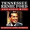 Tennessee Ernie Ford - Tennessee Ernie Ford - Greatest Hits album