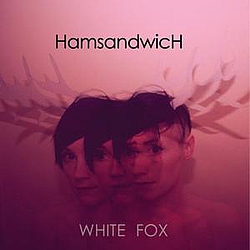 Ham Sandwich - White Fox album