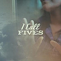 I Call Fives - I Call Fives альбом