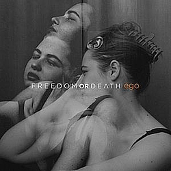 Freedom or Death - Ego альбом