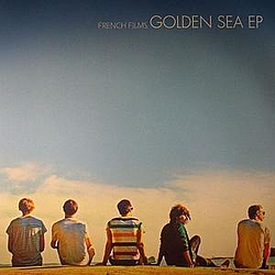 French Films - Golden Sea EP альбом
