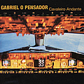 Gabriel O Pensador - Cavaleiro Andante альбом