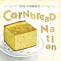 Tim O&#039;Brien - Cornbread Nation альбом