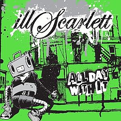 Ill Scarlett - All Day With It album