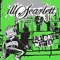 Ill Scarlett - All Day With It альбом