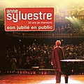Anne Sylvestre - Son jubilÃ© en public : 50 ans de chansons album