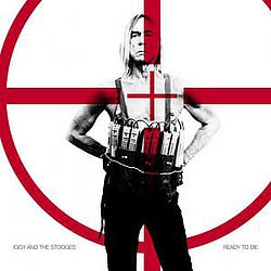 Iggy &amp; The Stooges - Ready To Die album
