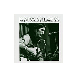 Townes Van Zandt - A Gentle Evening with Townes Van Zandt album