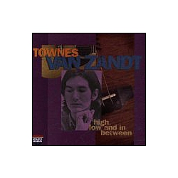 Townes Van Zandt - High, Low And In Between/Late Great album