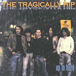 The Tragically Hip - Up to Here альбом