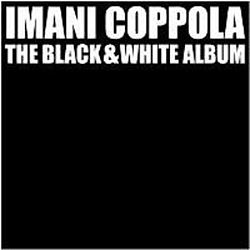 Imani Coppola - The Black &amp; White Album альбом