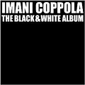 Imani Coppola - The Black &amp; White Album album