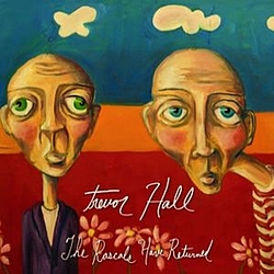 Trevor Hall - The Rascals Have Returned album