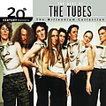The Tubes - 20th Century Masters: The Millennium Collection: Best of The Tubes альбом